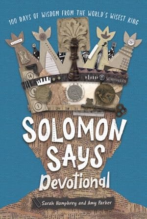 Seller image for Solomon Says Devotional : 100 Days of Wisdom from the World's Wisest King for sale by GreatBookPrices