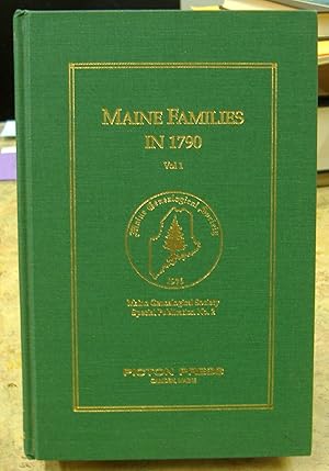 Image du vendeur pour Maine Families in 1790, Vol. 1 [Maine Genealogical Society Special Publication No. 2] mis en vente par Genealogical Forum of Oregon
