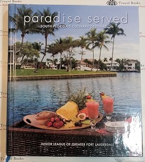 Immagine del venditore per Paradise Served: South Florida's Culinary Destination venduto da Trouve Books
