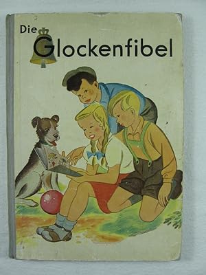 Bild des Verkufers fr Die Glockenfibel. Eine Ganzheitsfibel. Ausgabe A (gemischte Blockschrift). zum Verkauf von Wolfgang Kohlweyer