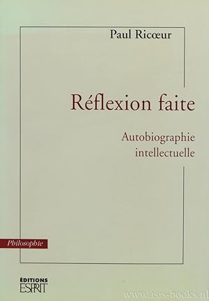 Bild des Verkufers fr Rflexion faite. Autobiographie intellectuelle. zum Verkauf von Antiquariaat Isis