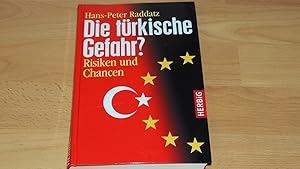 Bild des Verkufers fr Die trkische Gefahr? : Risiken und Chancen. zum Verkauf von Versandantiquariat Ingo Lutter