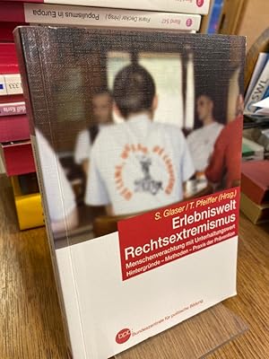 Bild des Verkufers fr Erlebniswelt Rechtsextremismus. Menschenverachtung mit Unterhaltungswert. Hintergrnde, Methoden, Praxis der Prvention. (= Schriftenreihe Band 629). zum Verkauf von Antiquariat Hecht