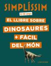 Imagen del vendedor de Simplssim. El llibre sobre dinosaures + fcil del mn a la venta por AG Library