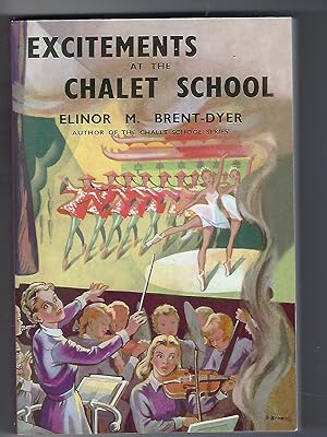 Seller image for Excitements At the Chalet School for sale by Peakirk Books, Heather Lawrence PBFA