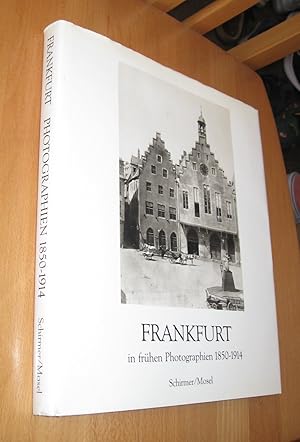 Image du vendeur pour Frankfurt in frhen Photographien 1850 - 1914 mis en vente par Dipl.-Inform. Gerd Suelmann