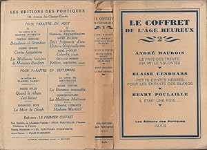 Image du vendeur pour Le Coffret de l'ge Heureux, n 2 de 1928 qui contient 3 livres : Andr Maurois : Le Pays des Trente-Six Mille Volonts - Blaise Cendrars : Petits Contes Ngres pour les Enfants des Blancs - Henry Poulaille : Il tait une fois. ( Chaque exemplaire est un des 300 exemplaires numrots sur alfa et porte le n 180 ). mis en vente par Librairie Victor Sevilla