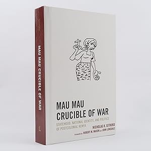 Seller image for Mau Mau Crucible of War: Statehood, National Identity, and Politics of Postcolonial Kenya for sale by Neutral Balloon Books