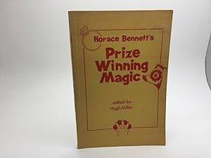 Seller image for HORACE E, BENNETT'S PRIZE WINNING MAGIC for sale by Any Amount of Books