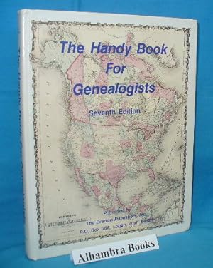 Imagen del vendedor de The Handy Book for Genealogists - 7th edition a la venta por Alhambra Books