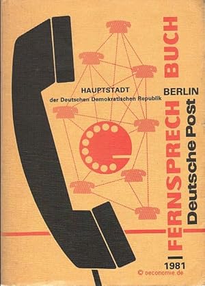 Fernsprechbuch für die Hauptstadt der Deutschen Demokratischen Republik Berlin. Ausgabe 1981.