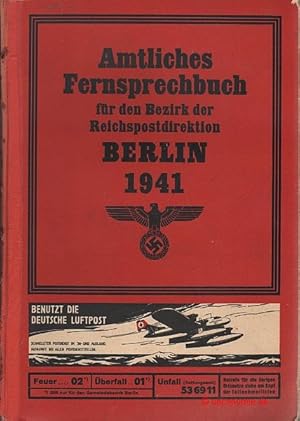 Amtliches Fernsprechbuch für den Bezirk der Reichspostdirektion Berlin. Ausgabe Juni 1941. Stand ...