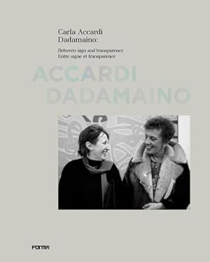 Image du vendeur pour Carla Accardi and Dadamaino : Between Signs and Transparency mis en vente par GreatBookPrices