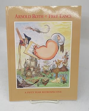 Arnold Roth: Free Lance: A Fifty Year Retrospective