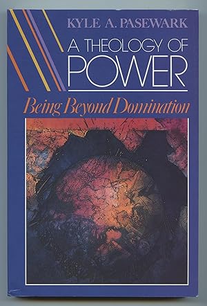 Imagen del vendedor de A Theology of Power: Being Beyond Domination a la venta por Attic Books (ABAC, ILAB)