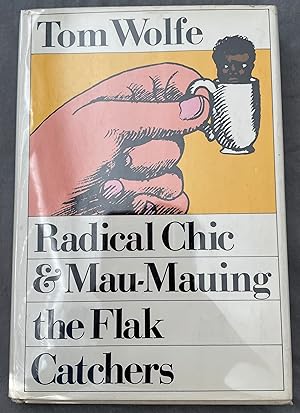 Radical Chic & Mam-Mauing the Flak Catcher