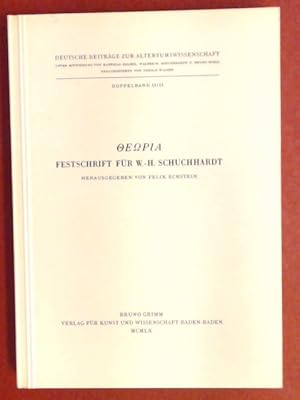 Theoria. Festschrift für Walter-Herwig Schuchhardt. Doppelband 12/13 aus der Reihe "Deutsche Beit...