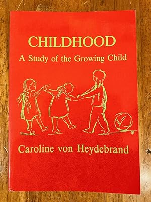 Childhood: A Study of the Growing Child