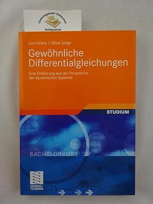 Seller image for Gewhnliche Differentialgleichungen : eine Einfhrung aus der Perspektive der dynamischen Systeme. Studium : Bachelorkurs Mathematik for sale by Chiemgauer Internet Antiquariat GbR