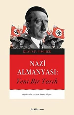 Bild des Verkufers fr Nazi Almanyasi: Yeni Bir Tarih zum Verkauf von WeBuyBooks