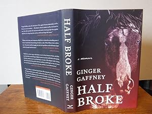 Half Broke - A Memoir