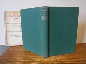 Imagen del vendedor de In Napoleonic Days - Extracts from the Private Diary of Augusta, Duchess of Saxe-Coburg-Saalfeld, Queen Victoria's Maternal Grandmother 1806-1821 a la venta por Old Scrolls Book Shop