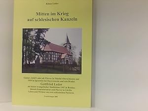 Mitten im Krieg auf schlesischen Kanzeln: Gottfried Leder als letzter evangelischer Stadtdekan 19...