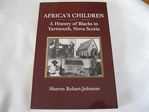 Africa's Children: A History of Blacks in Yarmouth, Nova Scotia