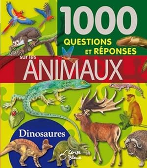 1000 questions/réponses sur les animaux et les dinosaures