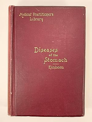 Diseases of the Stomach A Text-book for Practitioners and Students