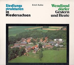 Wendlanddörfer - gestern und heute - Erhaltenswerte ländliche Siedlungsstrukturen in Niedersachse...