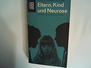 Seller image for Eltern, Kind und Neurose. Psychoanalyse der kindlichen Rolle. for sale by ANTIQUARIAT FRDEBUCH Inh.Michael Simon