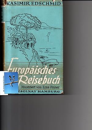 Europäisches Reisebuch. Illustriert von Erna Pinner. [signiert, signed, gewidmet].