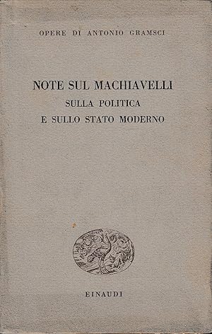 Seller image for Note sul Machiavelli, sulla politica e sullo stato moderno for sale by Laboratorio del libro