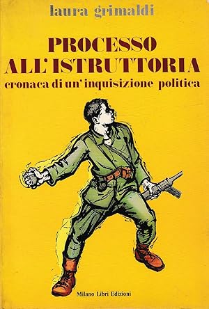 Processo all'istruttoria - Cronaca di un'inquisizione annunciata