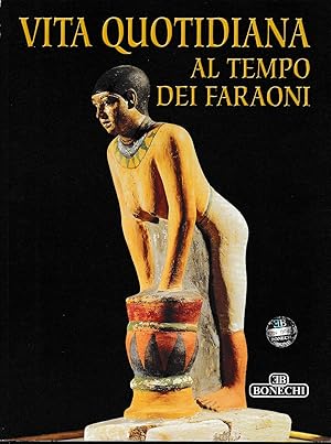 Seller image for Vita quotidiana al tempo dei faraoni for sale by Laboratorio del libro