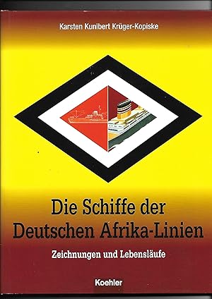 Die Schiffe Der Deutschen Afrika-Linien Zeichnungen Und Lebenslaufe