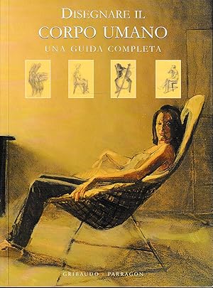 Seller image for Disegnare il corpo umano: una guida completa for sale by Laboratorio del libro