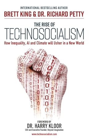Imagen del vendedor de Rise of Technosocialism : How Inequality, AI and Climate Will Usher in a New World a la venta por GreatBookPrices