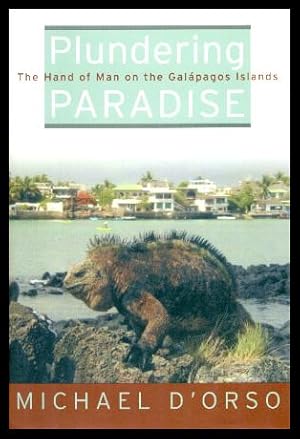 Seller image for PLUNDERING PARADISE - The Hand of Man on the Galapagos Islands for sale by W. Fraser Sandercombe