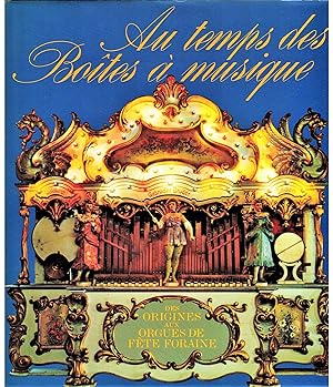 Seller image for Au temps des botes  musique. Des origines aux orgues de fte foraine for sale by Eratoclio