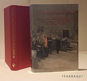 Imagen del vendedor de SONS AND DAUGHTERS OF LABOUR. A history and recollection of the Labour Party within the historic boundaries of the West Riding of Yorkshire. a la venta por FARRAGO