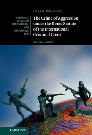 Seller image for Crime of Aggression Under the Rome Statute of the International Criminal Court for sale by GreatBookPrices