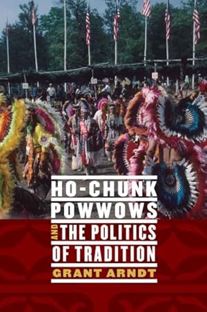 Immagine del venditore per Ho-chunk Powwows and the Politics of Tradition venduto da GreatBookPrices