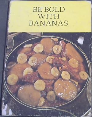 Seller image for Be Bold With Bananas for sale by Chapter 1