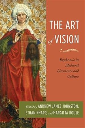 Image du vendeur pour Art of Vision : Ekphrasis in Medieval Literature and Culture mis en vente par GreatBookPricesUK