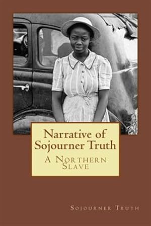 Seller image for Narrative of Sojourner Truth : A Northern Slave for sale by GreatBookPrices