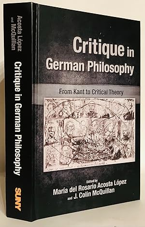 Seller image for Critique in German Philosophy. From Kant To Critical Theory. for sale by Thomas Dorn, ABAA