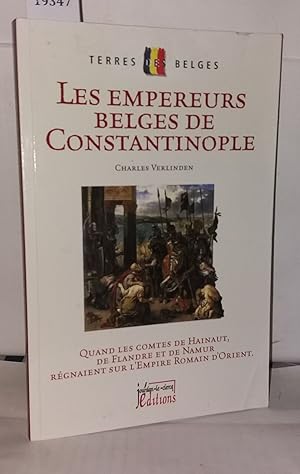 Seller image for Les Empereurs Belges de Constantinople for sale by Librairie Albert-Etienne