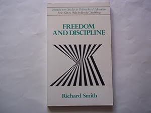 Seller image for Freedom and Discipline (Introductory Studies in Philosophy of Education) for sale by Carmarthenshire Rare Books